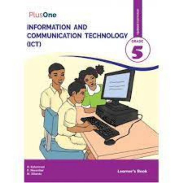 Grade 5 Plus One Information and Communication Technology